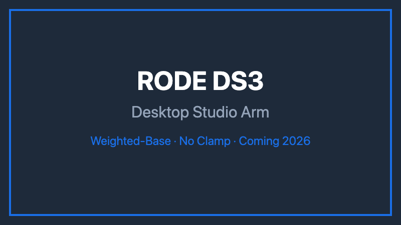 RODE DS3 review — weighted-base desktop studio arm for podcasters
